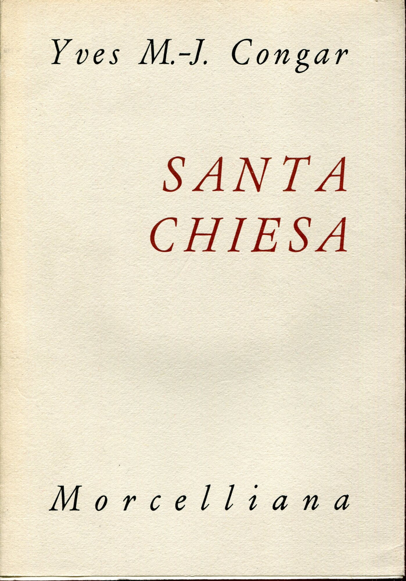 Santa Chiesa : saggi ecclesiologici