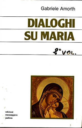 Dialoghi su Maria. 31 temi, 164 domande