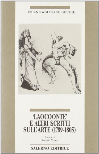 Laocoonte e altri scritti sull'arte (1789-1805)