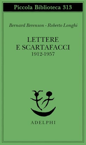 Lettere e scartafacci (1912-1957)