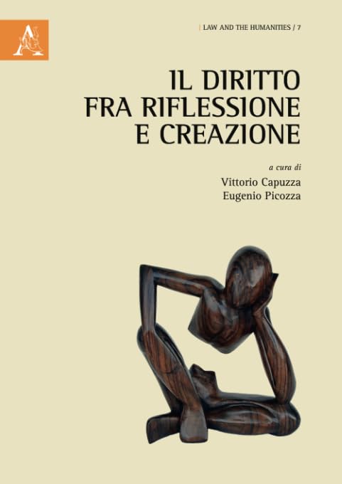 Il diritto fra riflessione e creazione