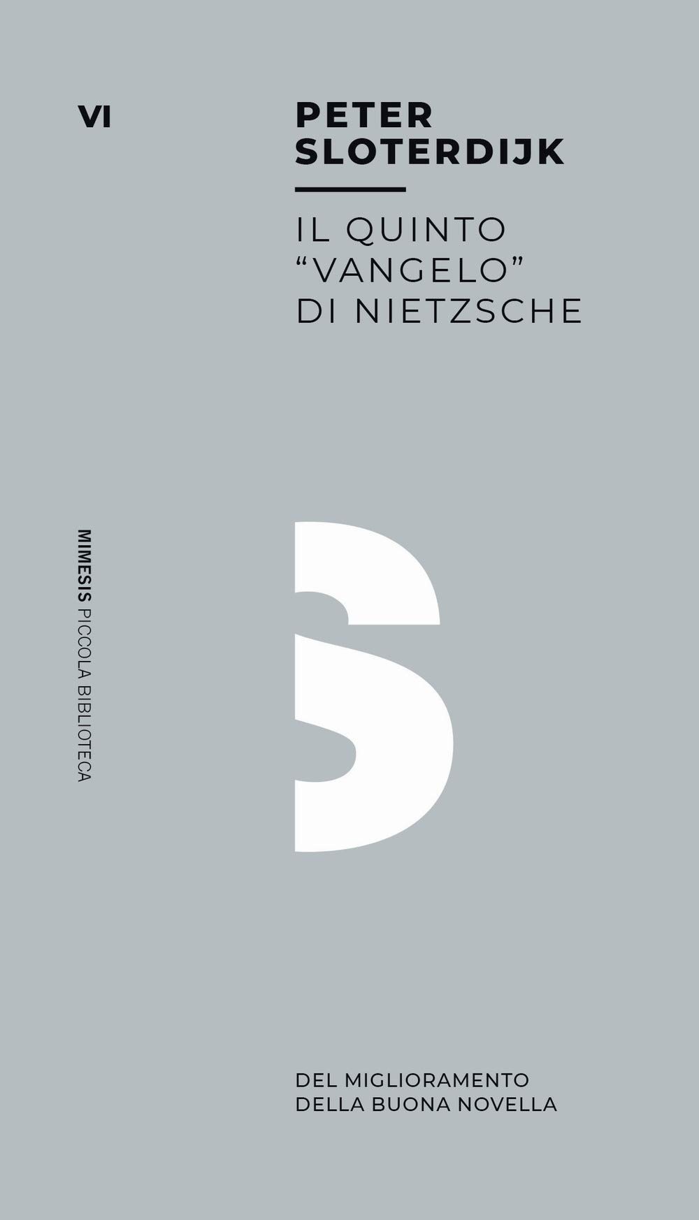 Il quinto ??vangelo?? di Nietzsche. Del miglioramento della buona novella