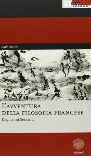 L'avventura della filosofia francese. Dagli anni Sessanta