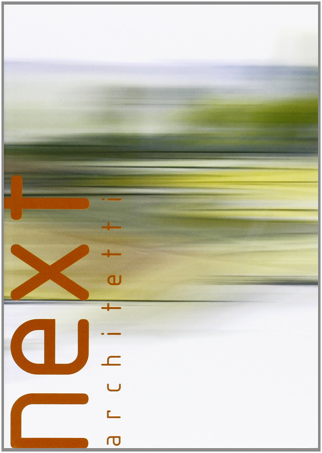 Next architetti. Paesaggi relazionali