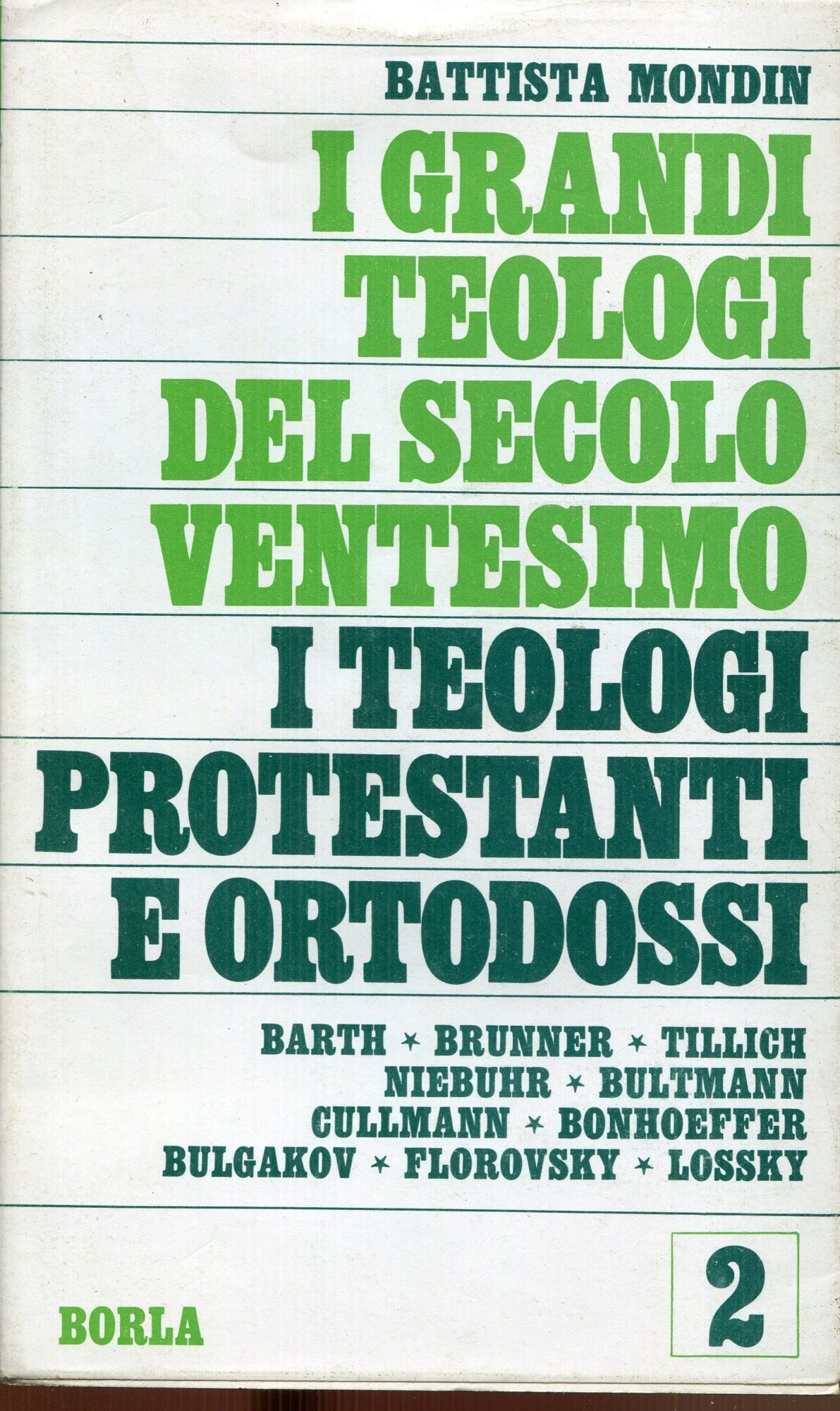 I grandi teologi del XX secolo. I teologi protestanti e ortodossi (Vol. 2)