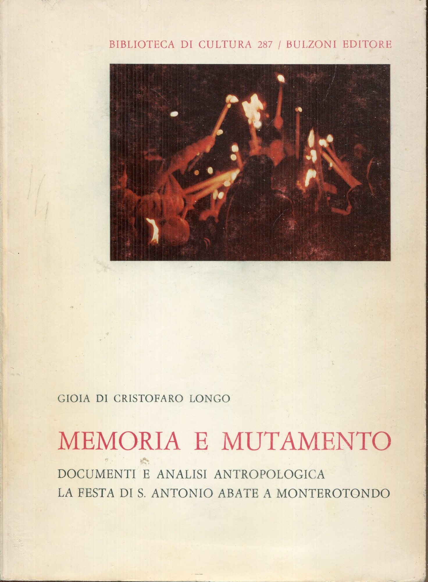 Memoria e mutamento : documenti e analisi antropologica : la festa di sant'Antonio Abate a Monterotondo