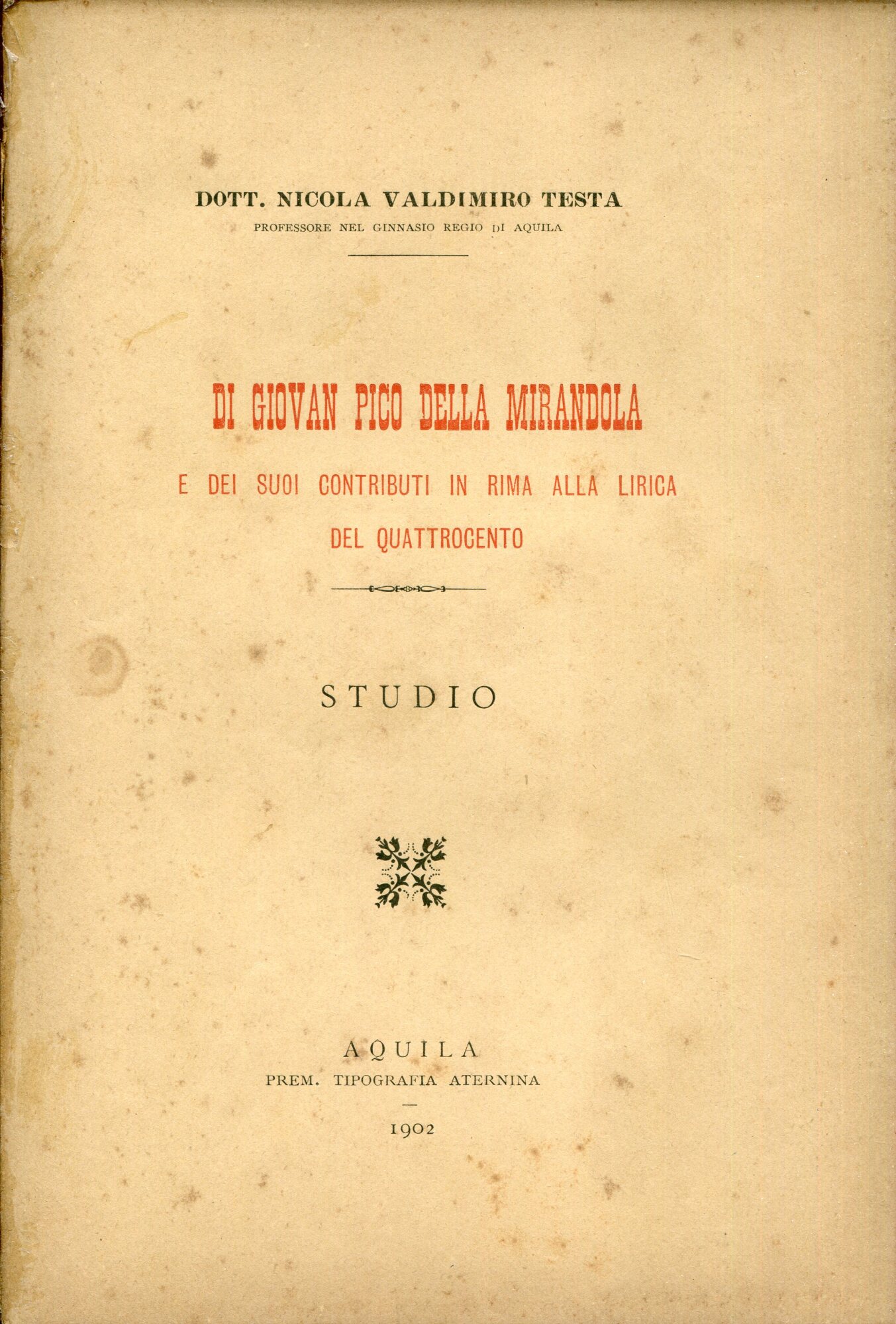Di Giovan Pico della Mirandola e dei suoi contributi in rima alla lirica del Quattrocento : studio