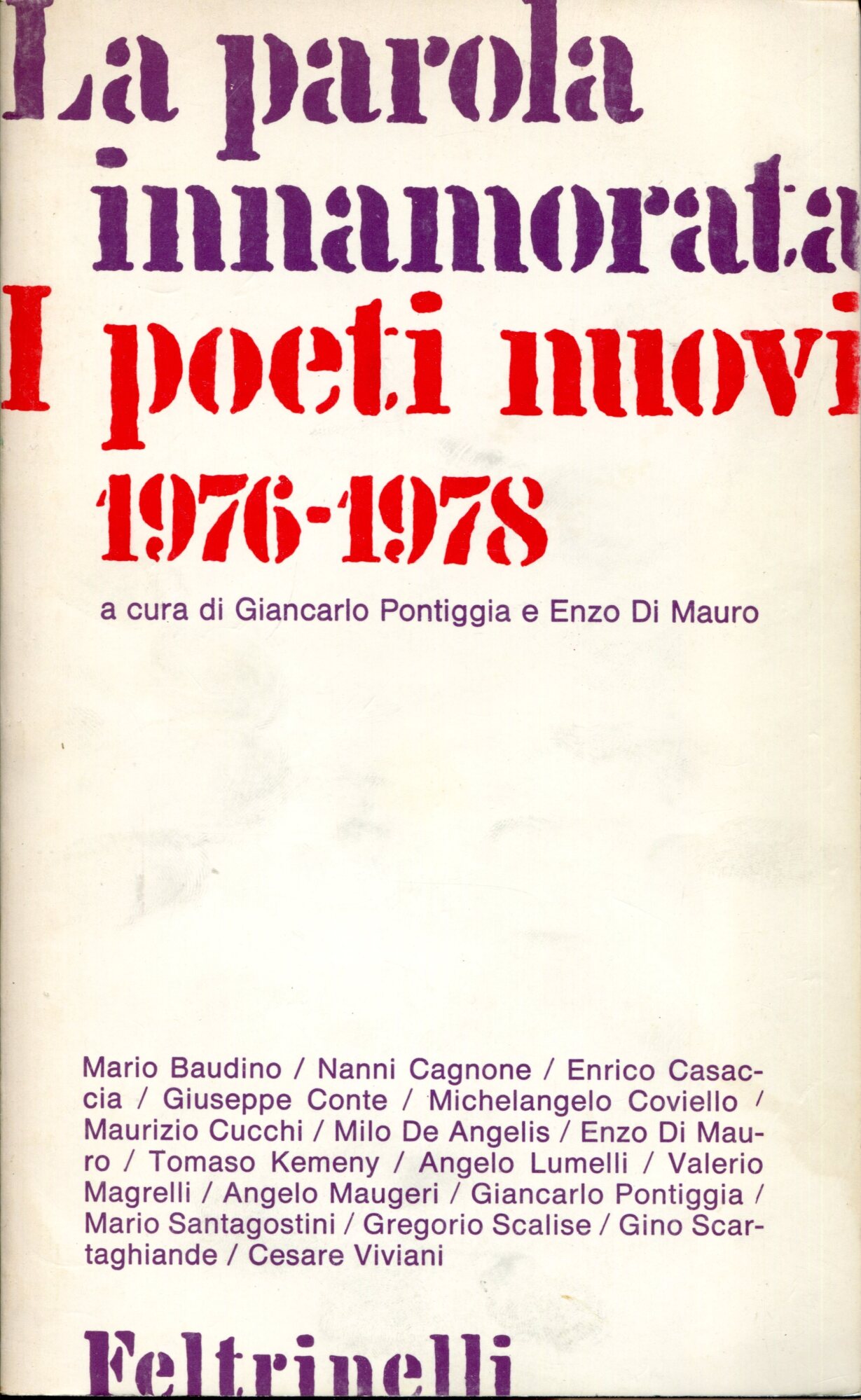 La parola innamorata. I poeti nuovi 1976-1978