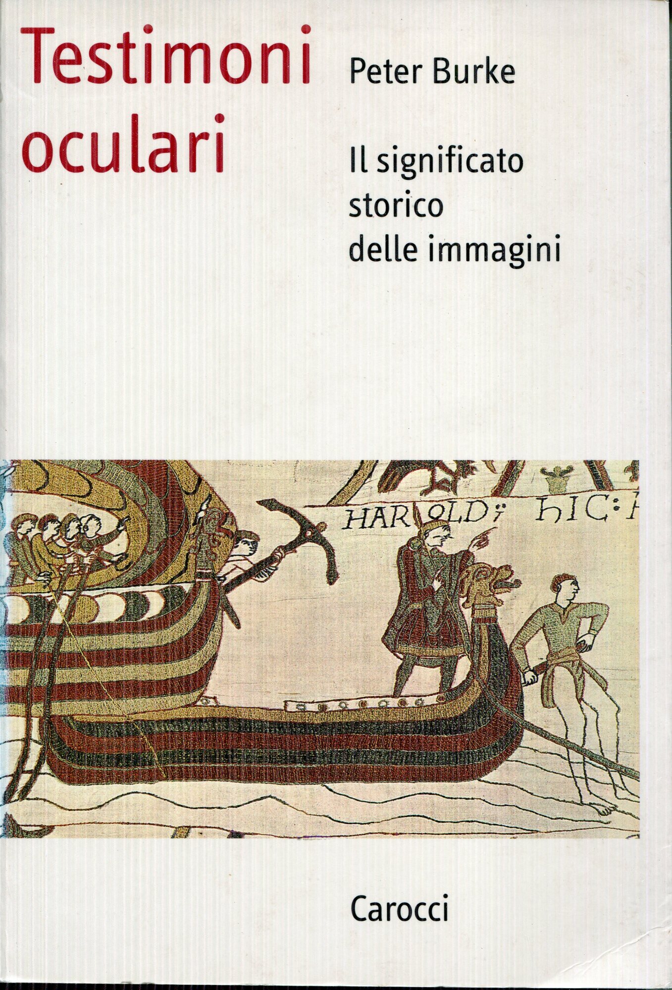 Testimoni oculari : il significato storico delle immagini