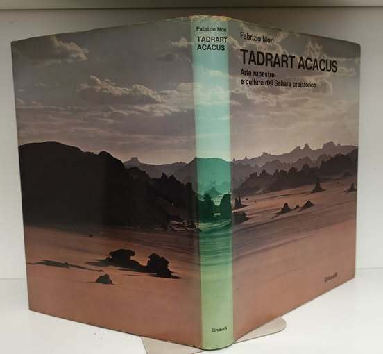 Tadrart Acacus : arte rupestre e culture del Sahara preistorico