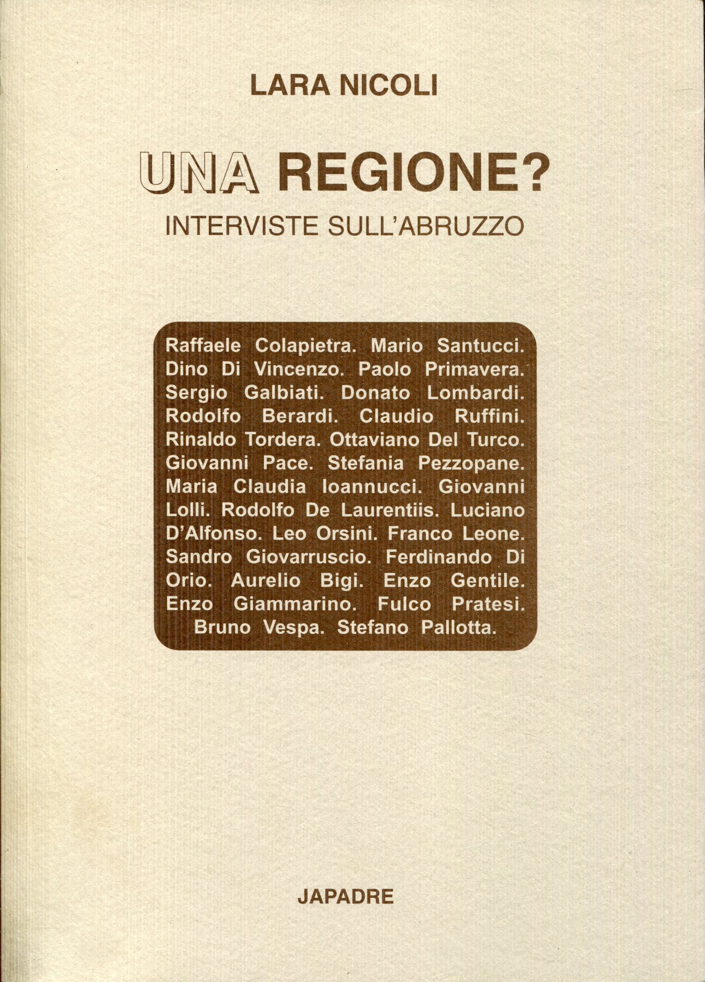 Una regione? Intervista sull'Abruzzo. Ediz. illustrata