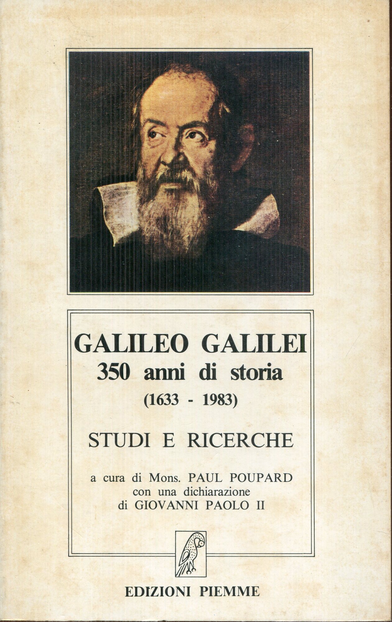 Galileo Galilei : 350 anni di storia (1633-1983) : studi e ricerche. Con una dichiarazione di Giovanni Paolo II