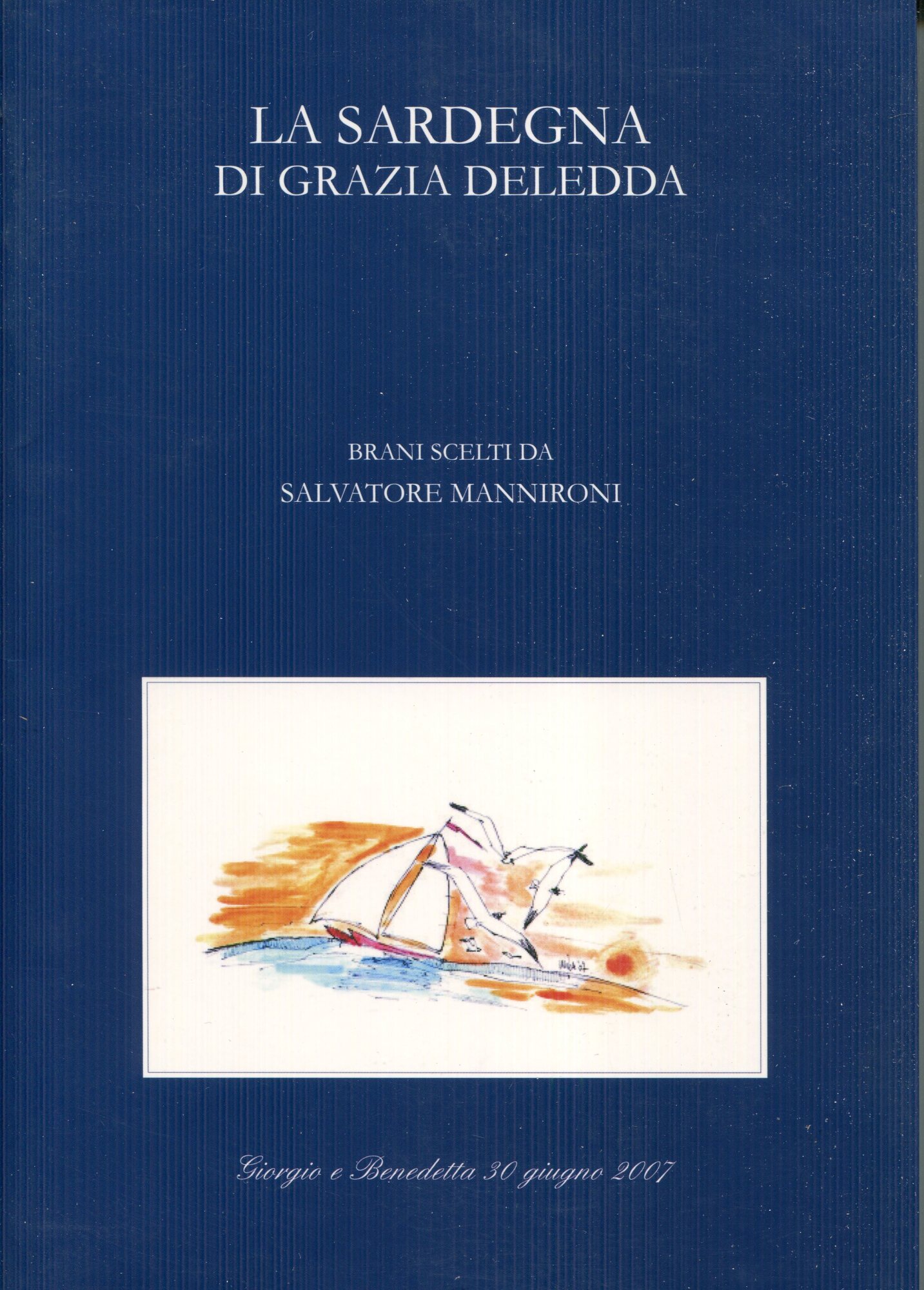La Sardegna di Grazia Deledda, brani scelti da Salvatore Mannironi