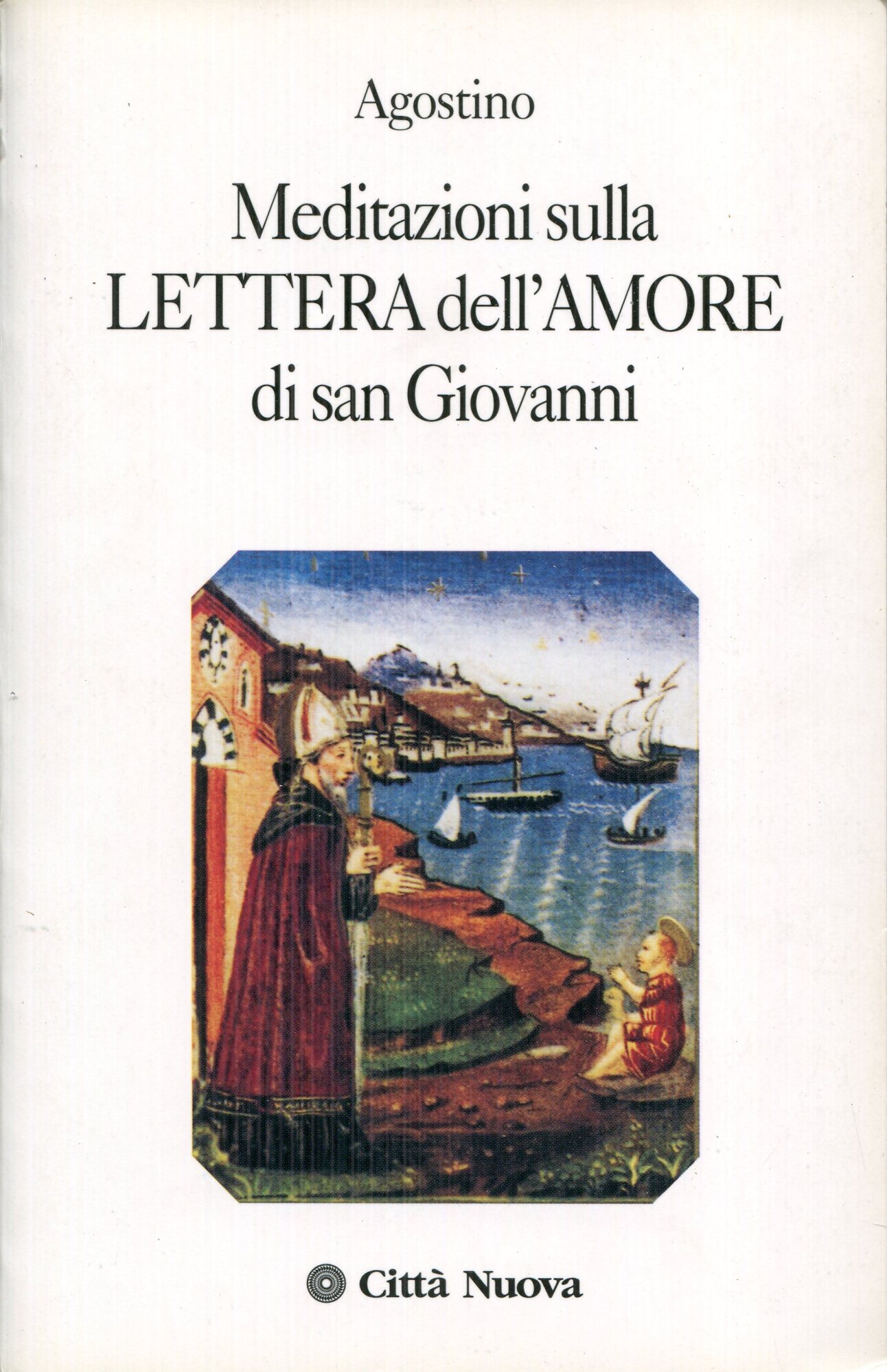 Meditazioni sulla Lettera dell'amore di san Giovanni