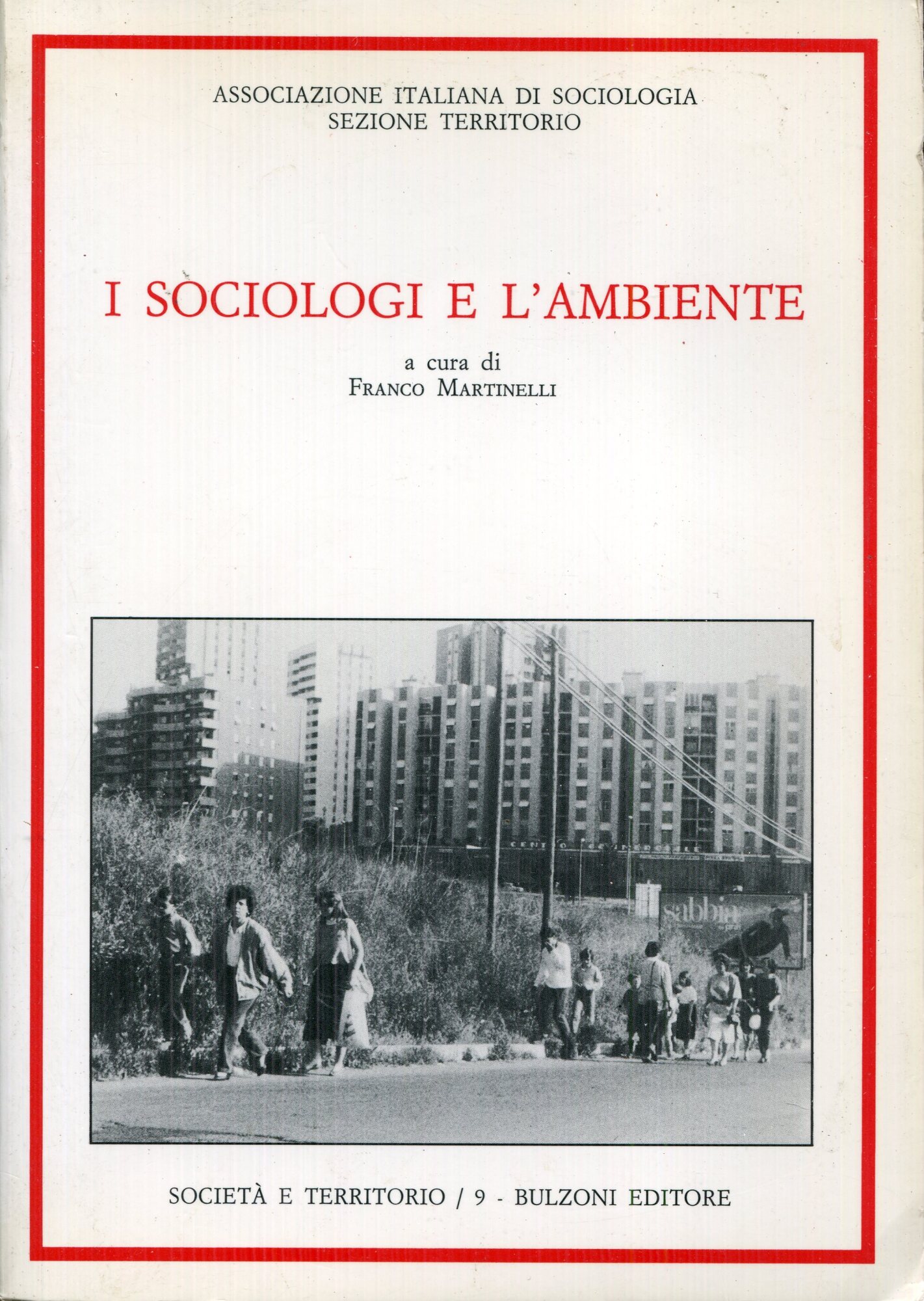 I sociologi e l'ambiente : teorie, concetti, metodi e ricerche