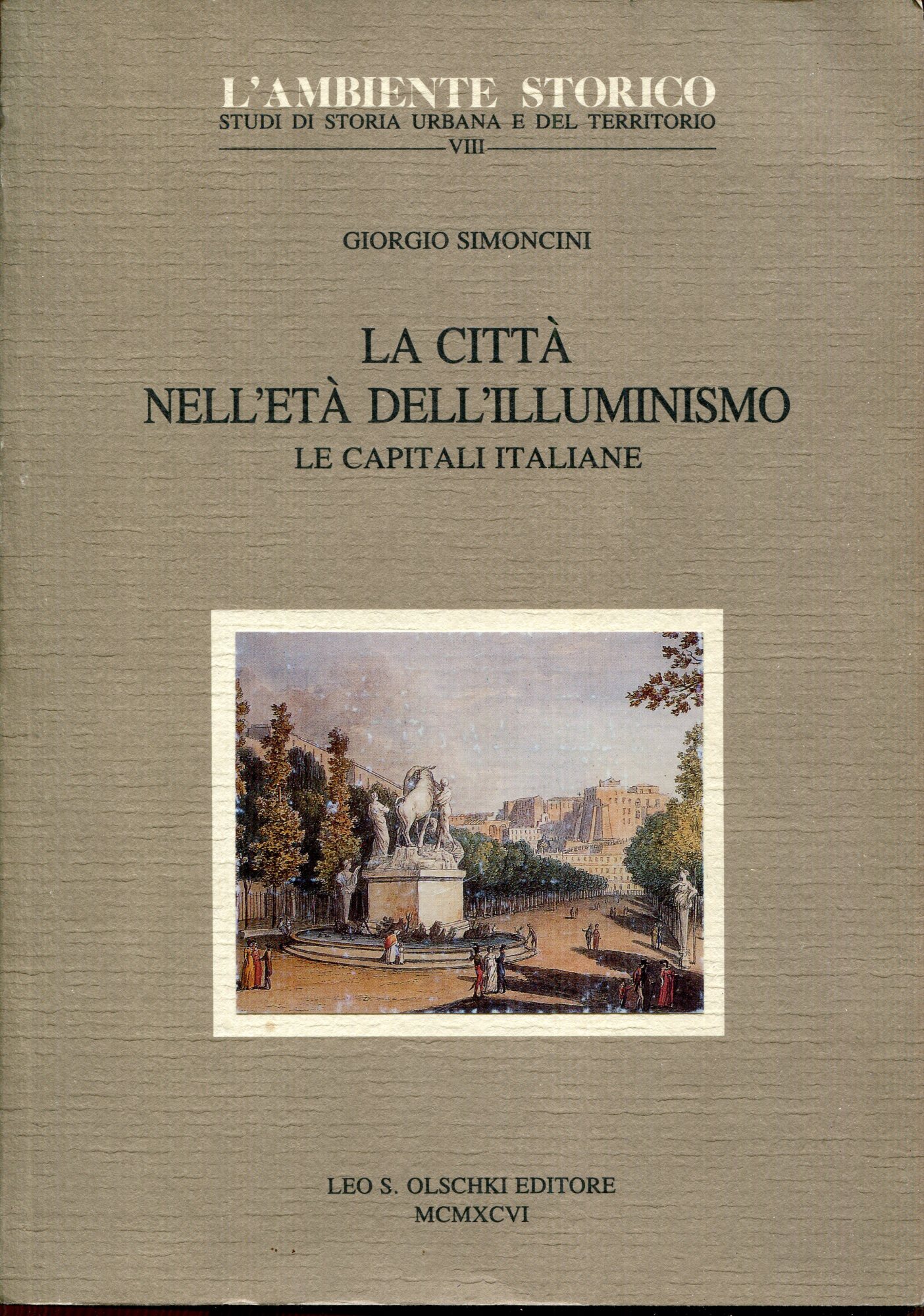 La citt?? nell'et?? dell'illuminismo. Le capitali italiane