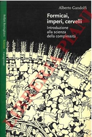 Formicai, imperi, cervelli. Introduzione alla scienza della complessit??