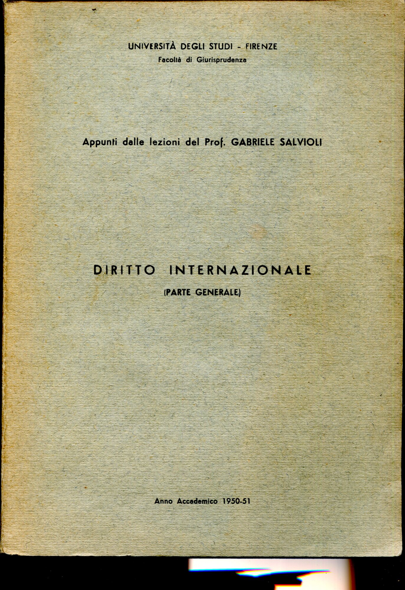 Diritto internazionale (Parte generale). Appunti dalle lezioni. Anno accademico 1950-51