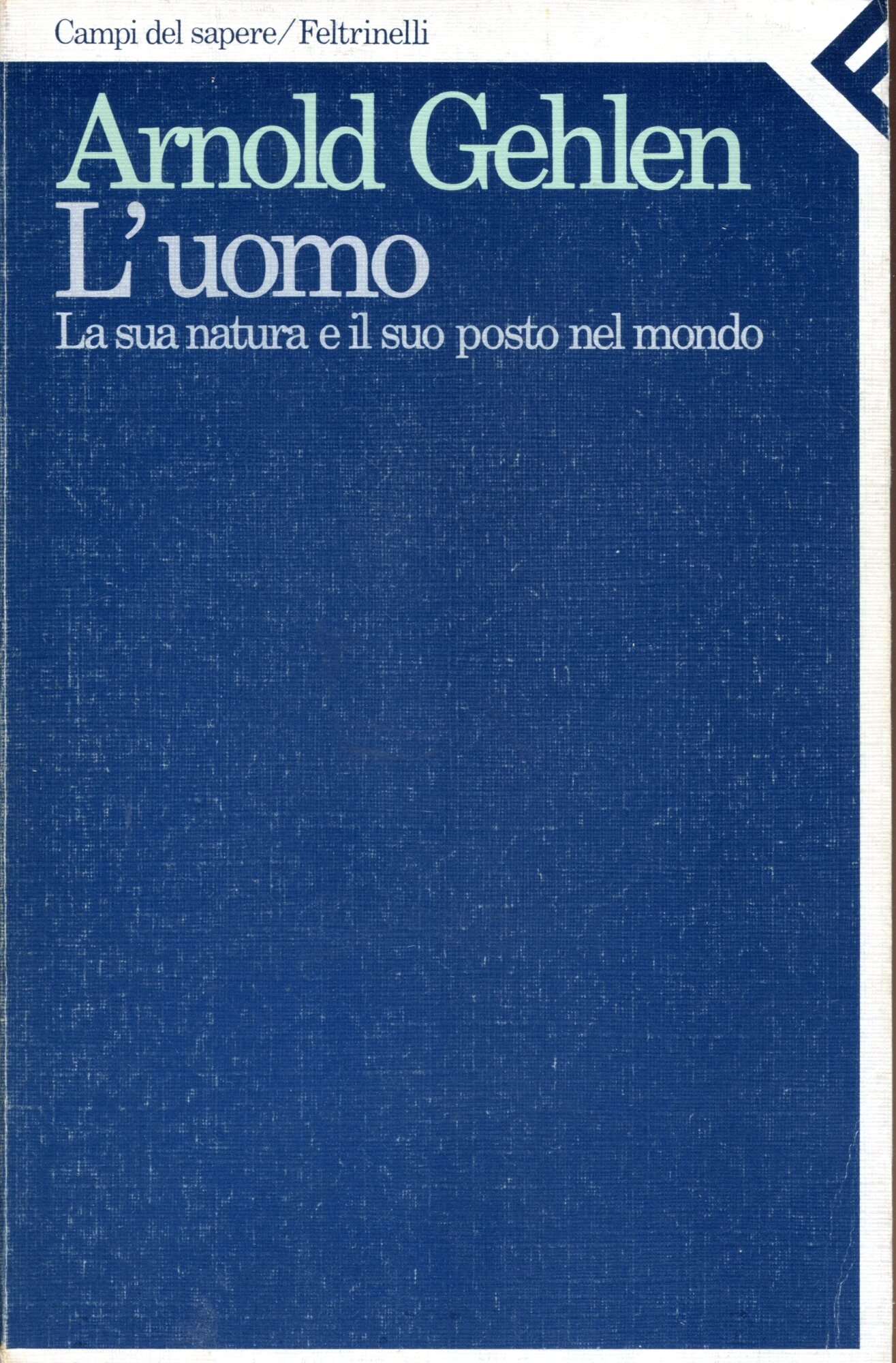 L'uomo. La sua natura e il suo posto nel mondo