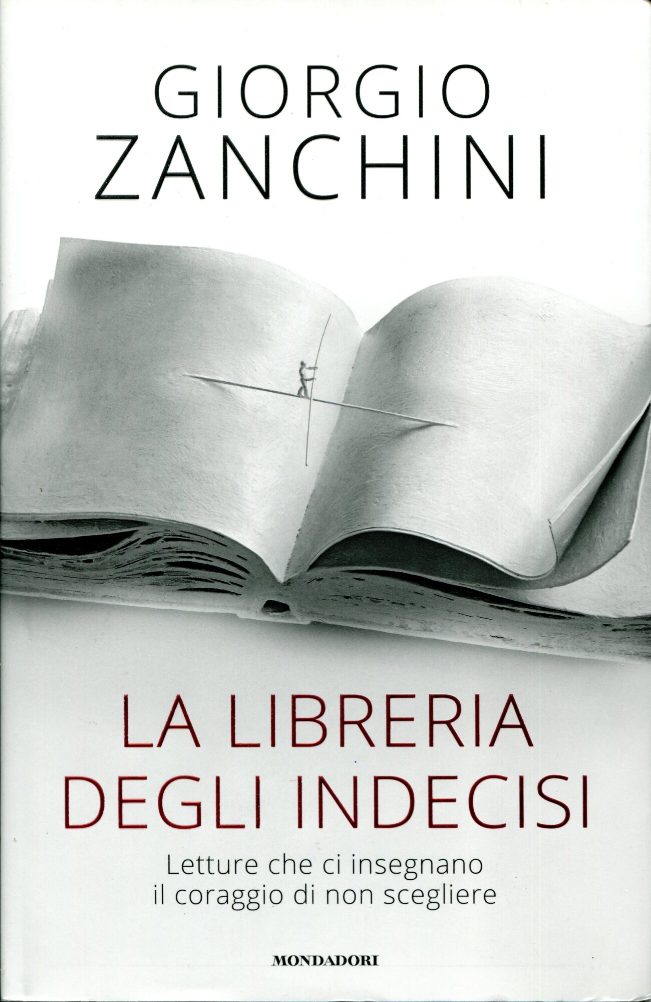 La libreria degli indecisi. Letture che ci insegnano il coraggio di non scegliere