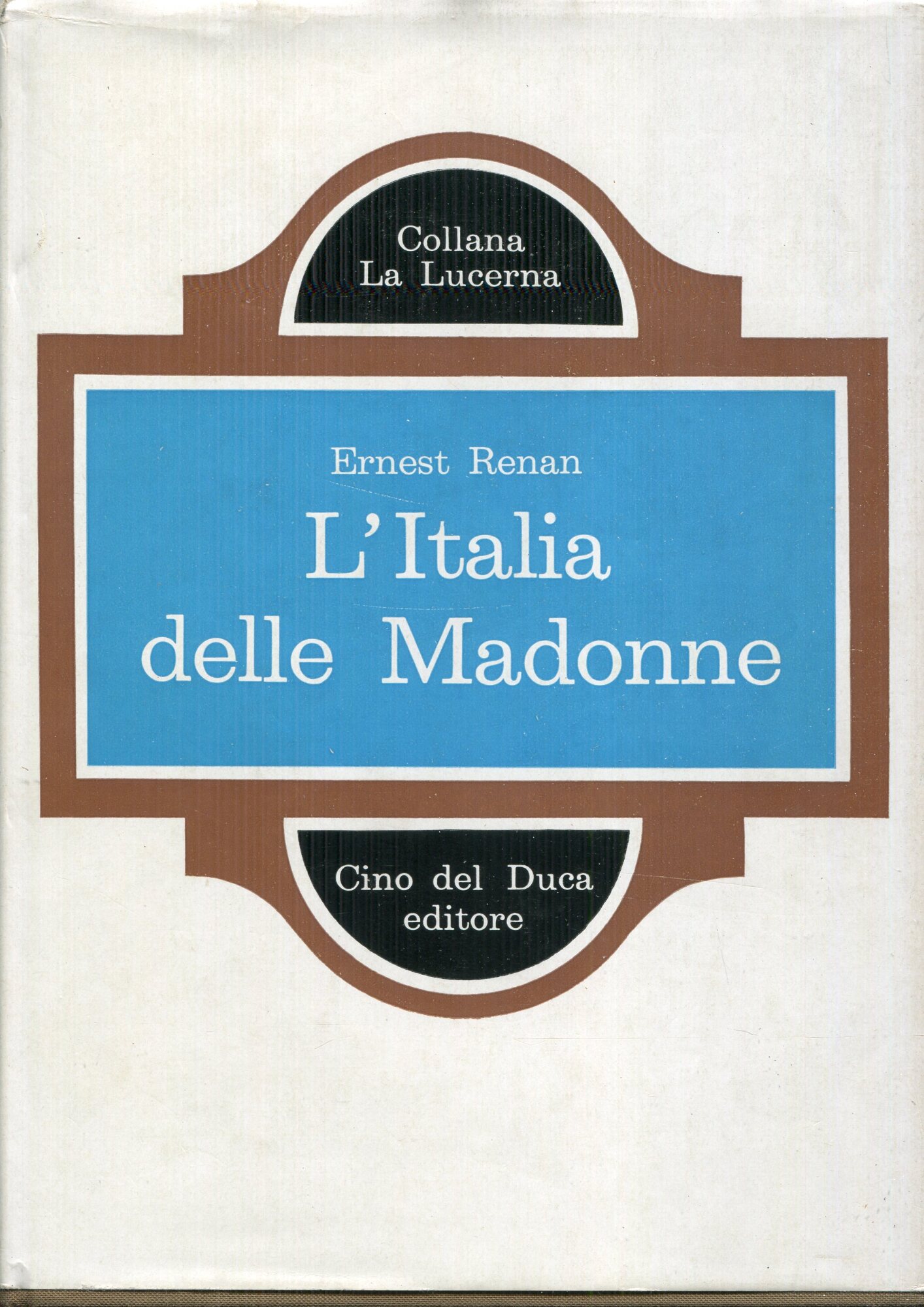 L'Italia delle madonne. A cura di Nino Sansone e Silvia Spellanzon
