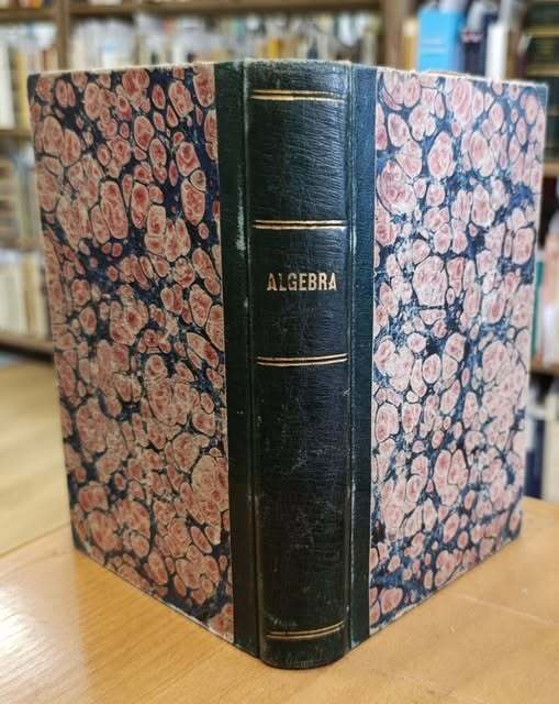 Trattato di algebra elementare. Prima traduzione italiana con note ed aggiunte di Enrico Betti