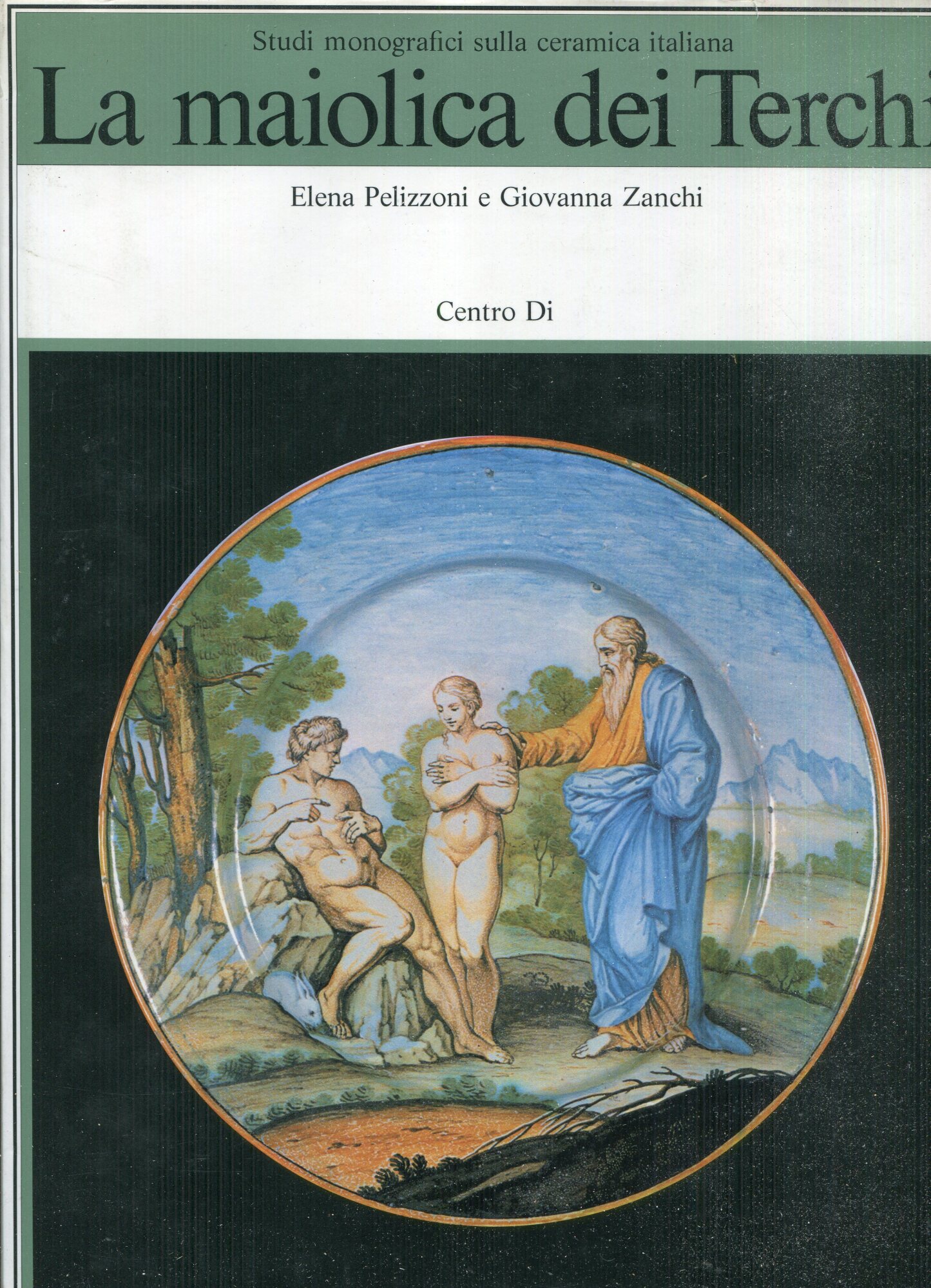 La Maiolica dei Terchi. Una famiglia di vascellari romani nel '700 tra Lazio e Impero austro-ungarico