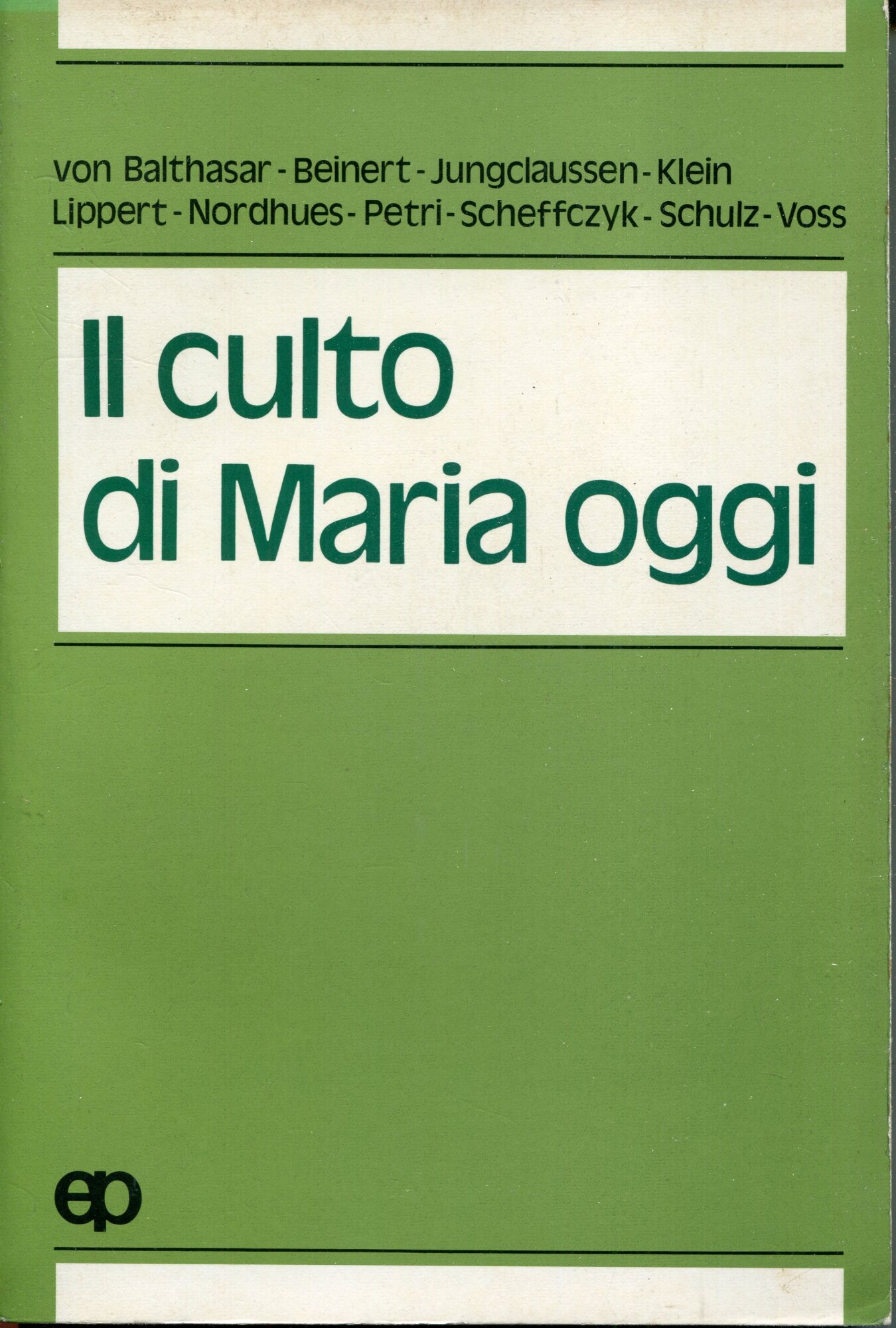 Il culto di Maria oggi : sussidio teologico-pastorale