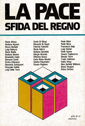 La pace sfida del Regno. Atti della XX Sessione di formazione ecumenica organizzata dalla SAE