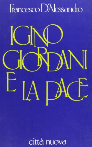 Igino Giordani e la pace. Gli anni de ??La via?? (1949-1953)