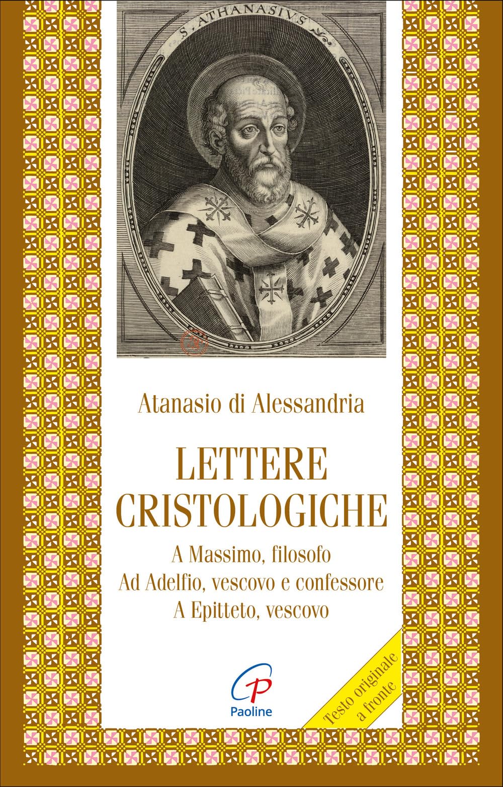 Lettere cristologiche. A Massimo, filosofo. Ad Adelfio, vescovo e confessore. A Epitteto, vescovo. A cura di Enrico Cattaneo