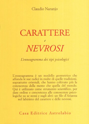Carattere e nevrosi. L'enneagramma dei tipi psicologici