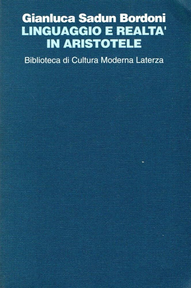 Linguaggio e realt?? in Aristotele