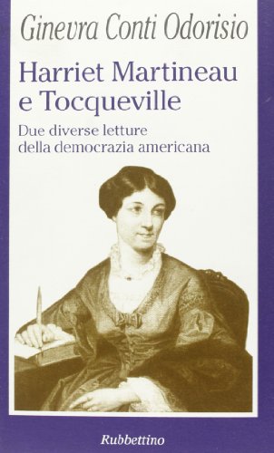 Harriet Martineau e Tocqueville. Due diverse letture della democrazia americana