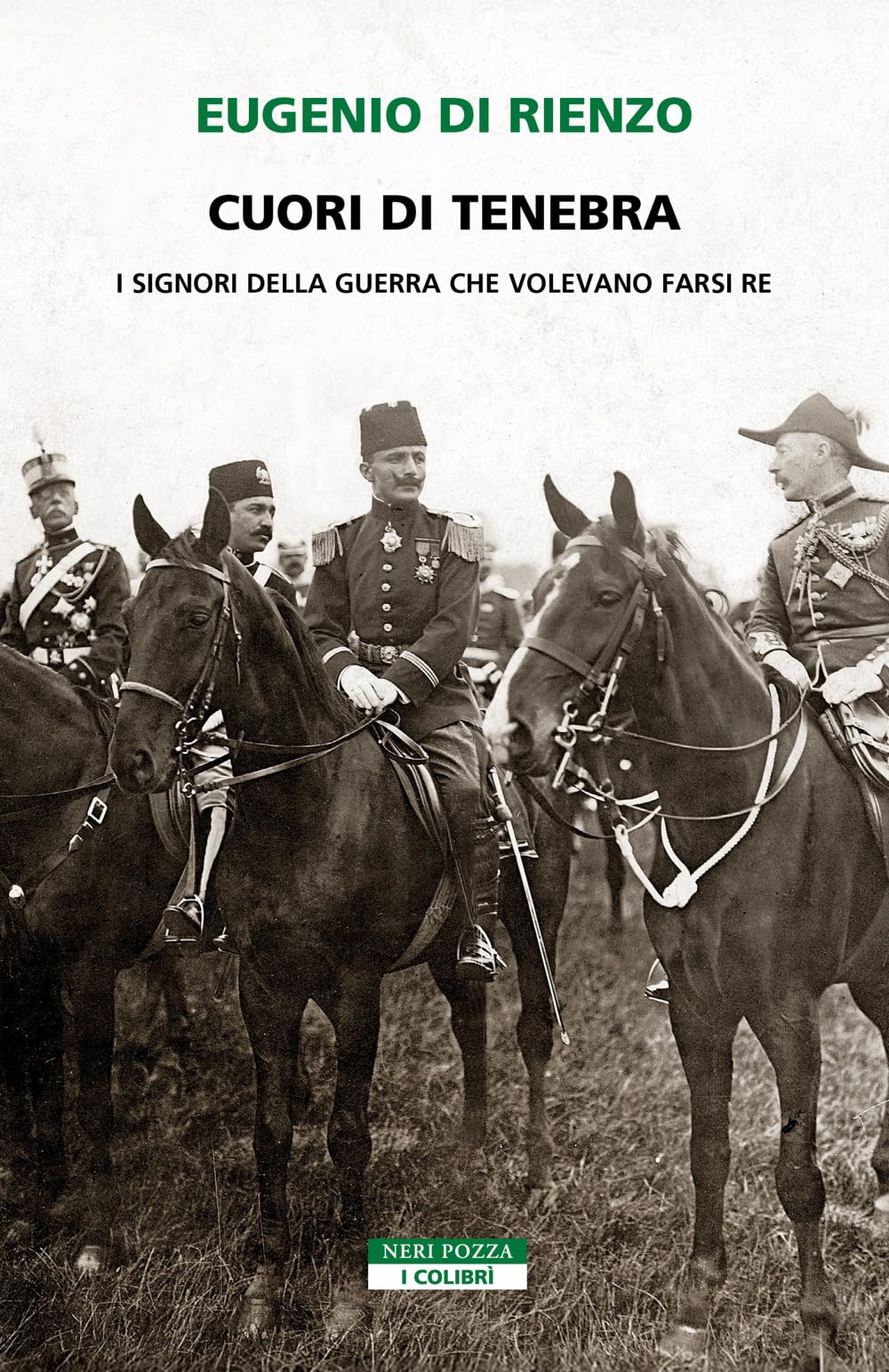 Cuori di tenebra. I signori della guerra che volevano farsi re