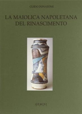 La Maiolica Napoletana Del Rinascimento
