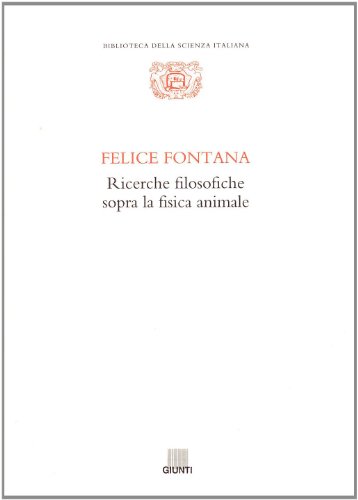 Ricerche filosofiche sopra la fisica animale
