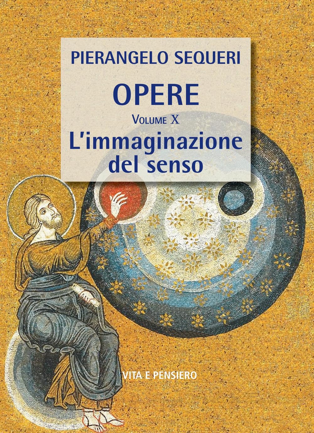 Opere. Volume X. L'immaginazione del senso