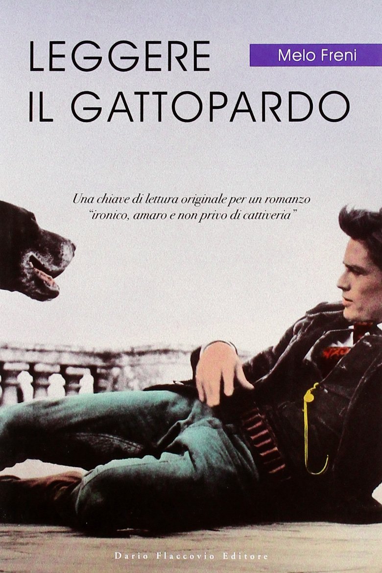 Leggere ??Il Gattopardo??. Una chiave di lettura originale per un romanzo ??ironico, amaro e non privo di cattiveria??