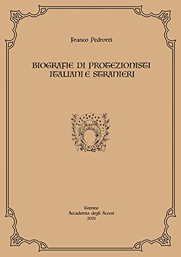 Biografie di protezionisti italiani e stranieri