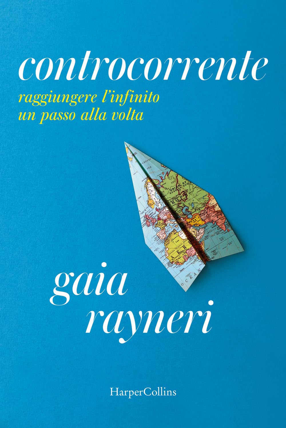 Controcorrente. Raggiungere l'infinito un passo alla volta