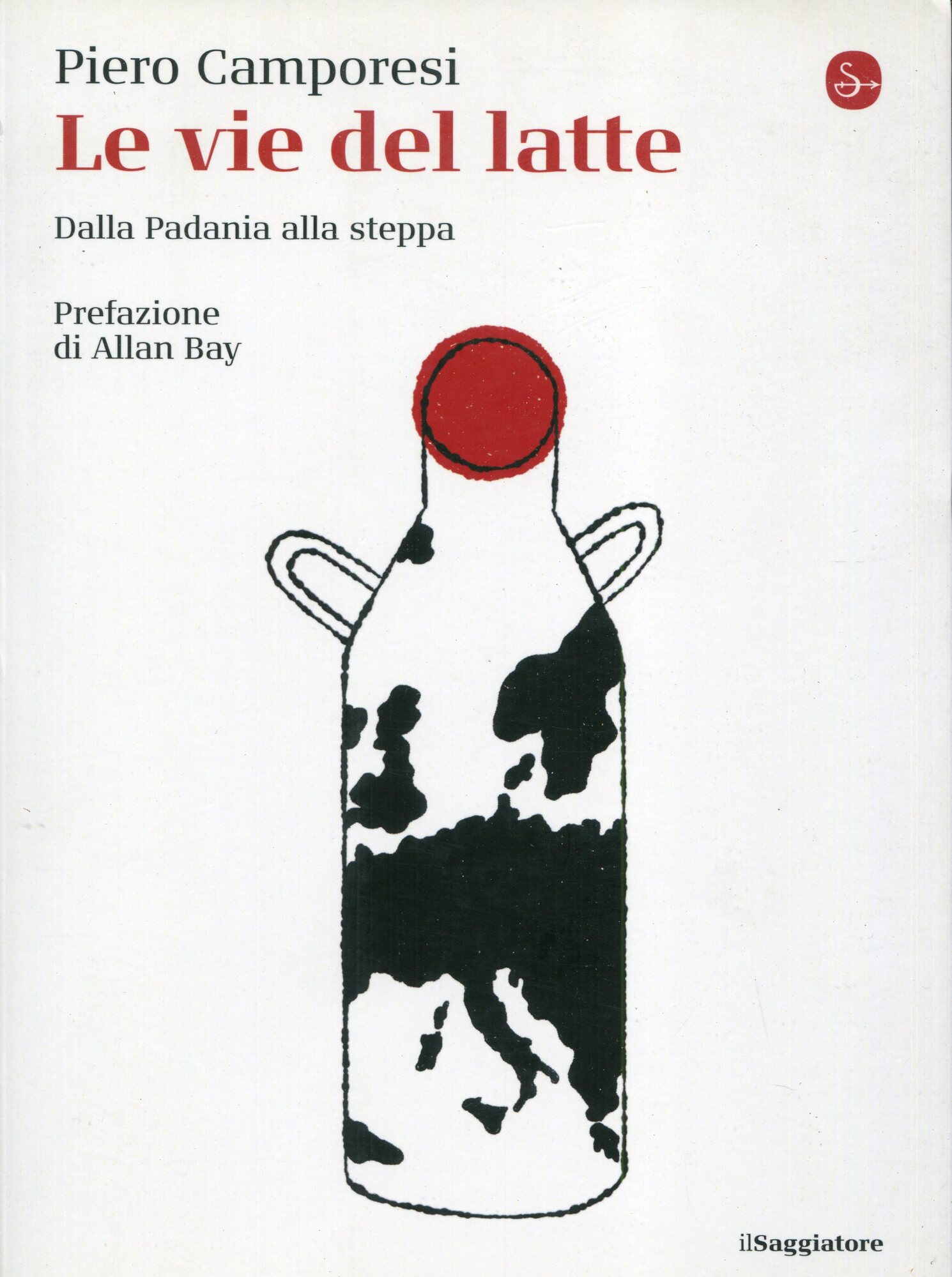 Le vie del latte : dalla Padania alla steppa