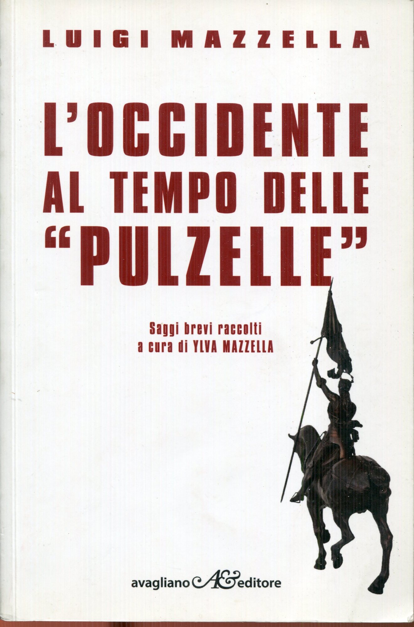 L'Occidente al tempo delle 'pulzelle'