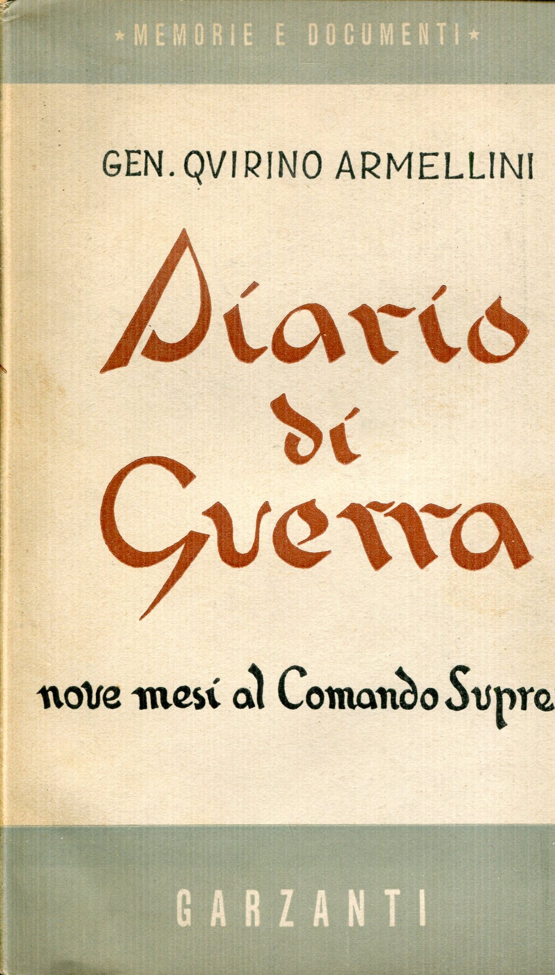 Diario di guerra : nove mesi al Comando supremo