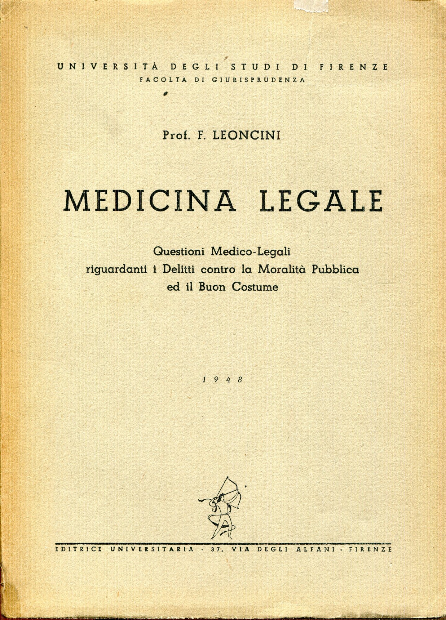 Medicina legale : Questioni medico-legali riguardanti I delitti Contro la moralit?? pubblica ed il buon costume. (Universit?? degli studi di Firenze)