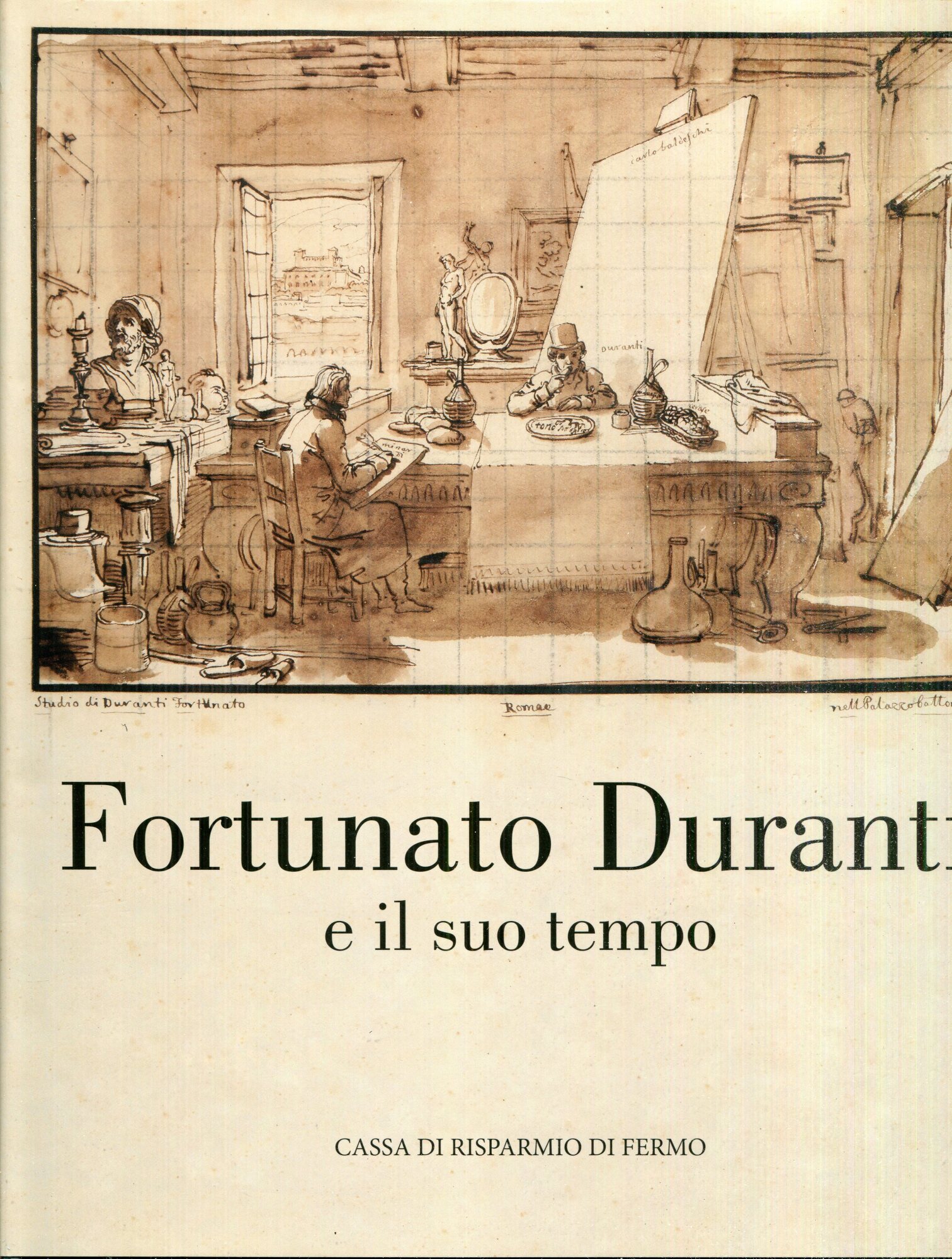 Fortunato Duranti e il suo tempo, a cura di Stefano Papetti