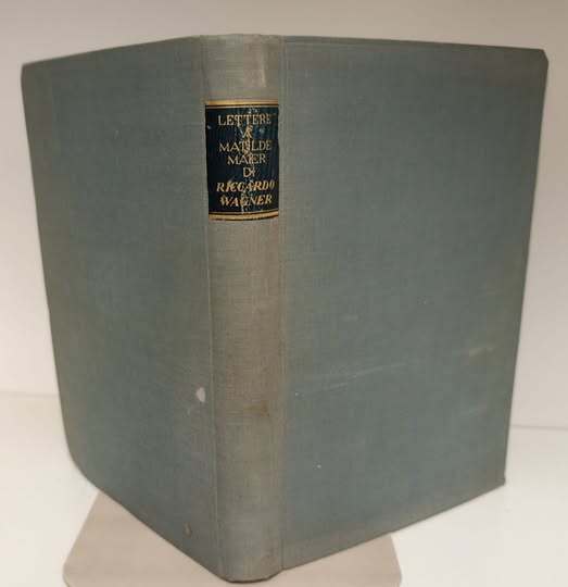 Lettere a Matilde Maier : 1862-1869, raccolte da Hans Scholz ; tradotte dal tedesco da G. Prampolini