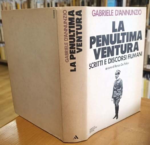La penultima ventura : scritti e discorsi fiumani