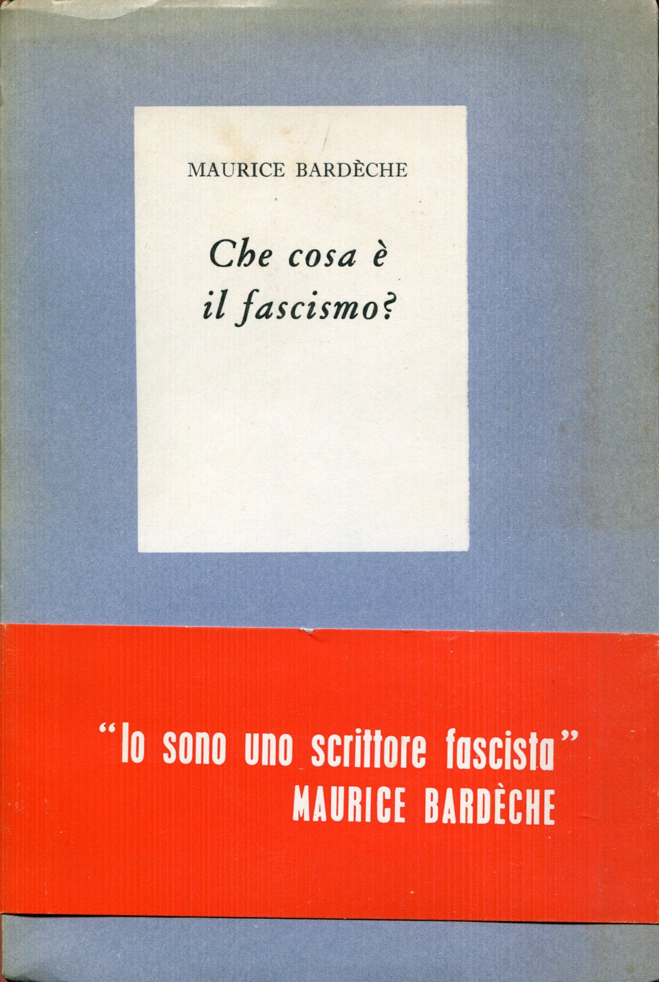 Che cosa ?? il fascismo?