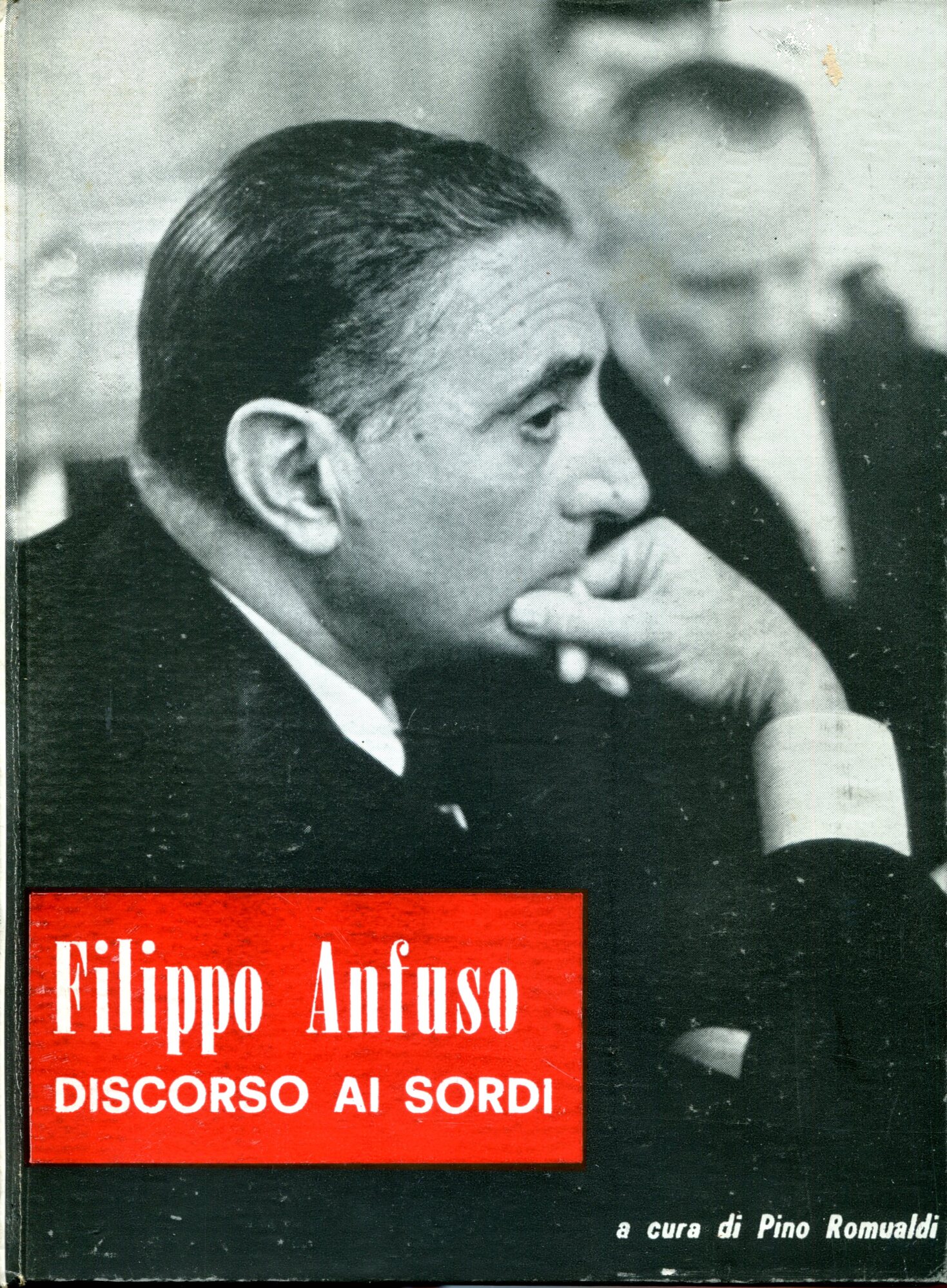Discorso ai sordi scritti e discorsi scelti. A cura di Pino Romualdi